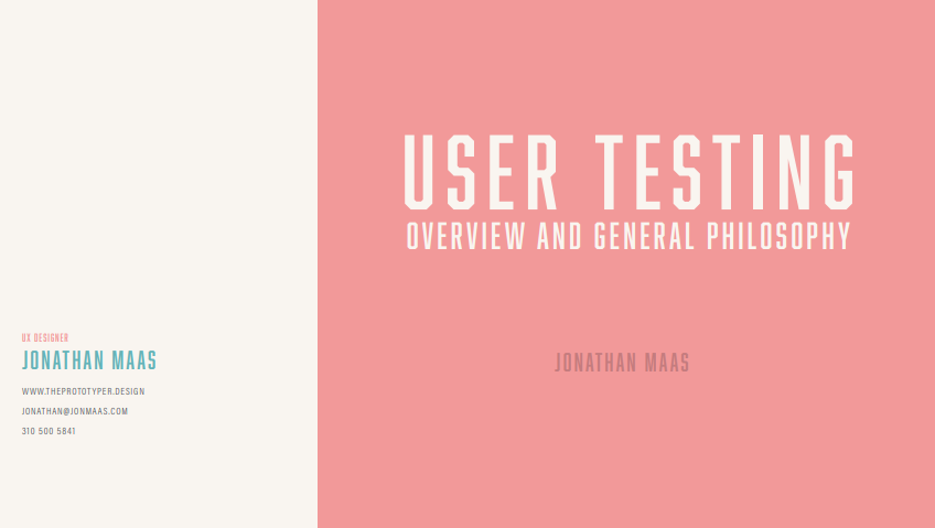 User Testing - Overview and General Philosophy